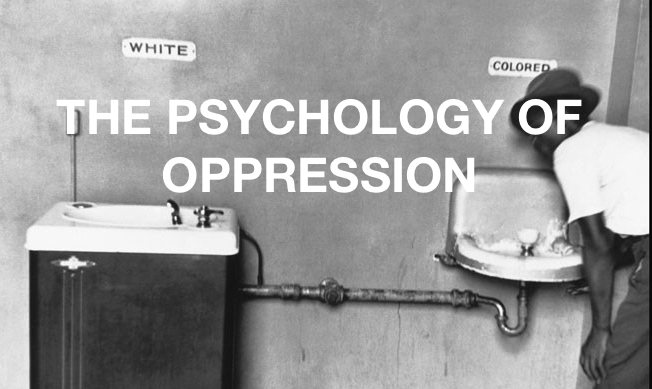 The psychology of oppression